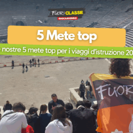 Le nostre 5 mete top per i viaggi d’istruzione 2026