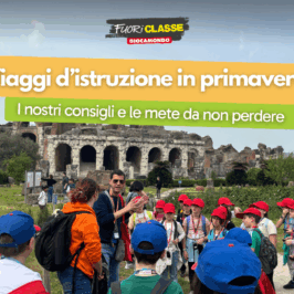 Viaggi d’istruzione in primavera