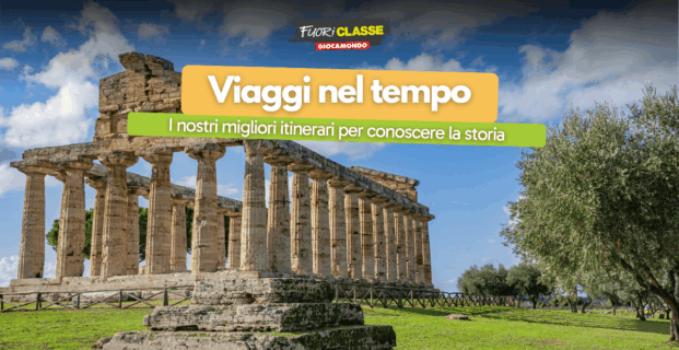 Viaggi nel tempo: i nostri migliori itinerari per conoscere la storia